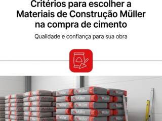 Critérios para escolher a Materiais de Construção Müller na compra de cimento