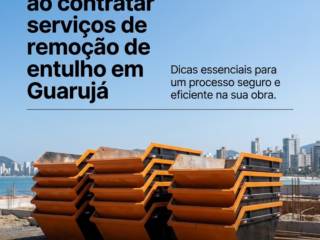 Evite erros comuns ao contratar serviços de remoção de entulho em Guarujá