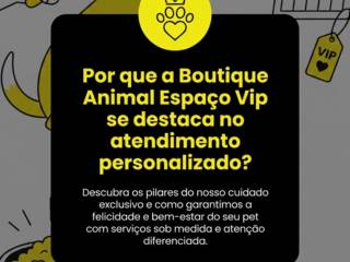 Por que a Boutique Animal Espaço Vip se destaca no atendimento personalizado?