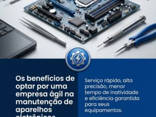 Os benefícios de optar por uma empresa ágil na manutenção de aparelhos eletrônicos