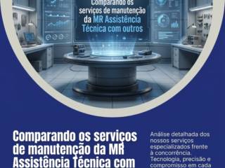 Comparando os serviços de manutenção da MR Assistência Técnica com outros