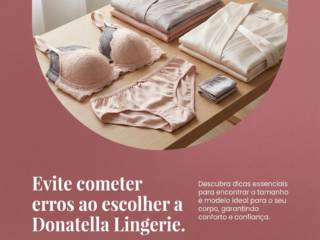 Evite cometer erros ao escolher a Donatella Lingerie.