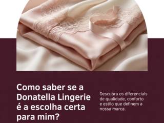 Como saber se a Donatella Lingerie é a escolha certa para mim?