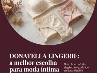 Donatella Lingerie: a melhor escolha para moda íntima em Jussara.