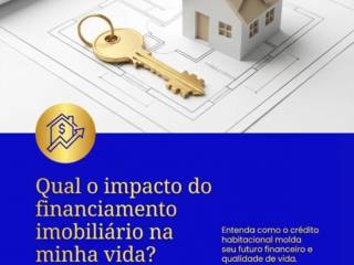 Qual o impacto do financiamento imobiliário na minha vida?