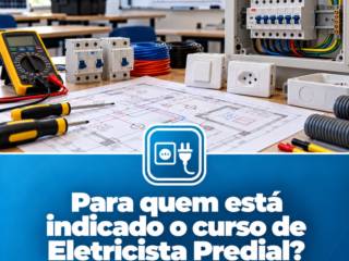 Curso de Eletricista Predial: que oportunidades ele pode abrir?