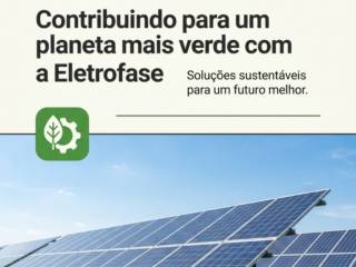 Contribuindo para um planeta mais verde com a Eletrofase
