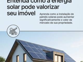Entenda como a energia solar pode valorizar seu imóvel