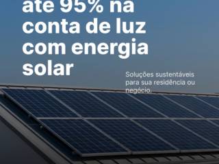Economize até 95% na conta de luz com energia solar