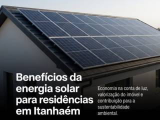 Benefícios da energia solar para residências em Itanhaém