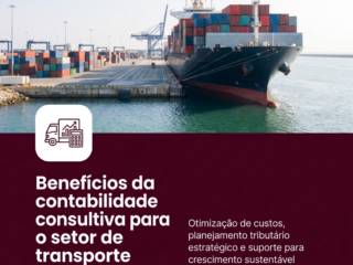 Benefícios da contabilidade consultiva para o setor de transporte de cargas
