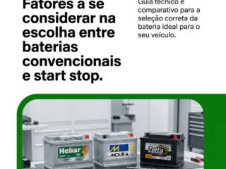 Fatores a se considerar na escolha entre baterias convencionais e start stop