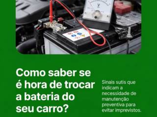 Como saber se é hora de trocar a bateria do seu carro?