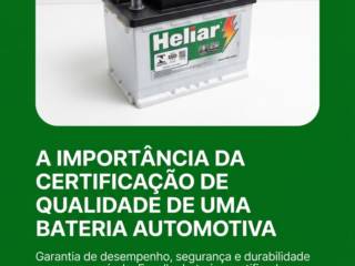 A importância da certificação de qualidade de uma bateria automotiva