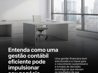 Entenda como uma gestão contábil eficiente pode impulsionar seu negócio