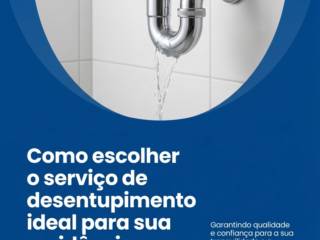 Como escolher o serviço de desentupimento ideal para sua residência