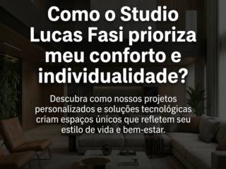 Como o Studio Lucas Fasi prioriza meu conforto e individualidade?