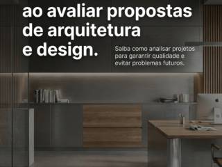 Evite erros comuns ao avaliar propostas de arquitetura e design.
