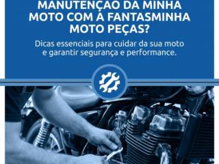 Como evitar erros na manutenção da minha moto com a Fantasminha Moto Peças?