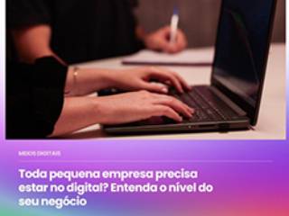 Toda pequena empresa precisa estar no digital