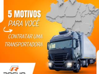 5 Motivos para Você Contratar uma Transportadora