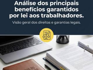 Análise dos principais benefícios garantidos por lei aos trabalhadores.