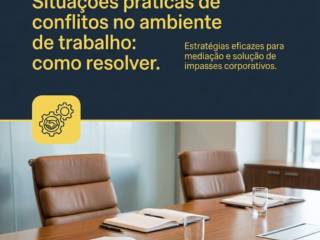 Situações práticas de conflitos no ambiente de trabalho: como resolver.