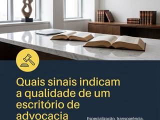 Quais sinais indicam a qualidade de um escritório de advocacia trabalhista?