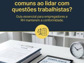 Como evitar erros comuns ao lidar com questões trabalhistas?
