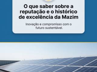 O que saber sobre a reputação e o histórico de excelência da Mazim