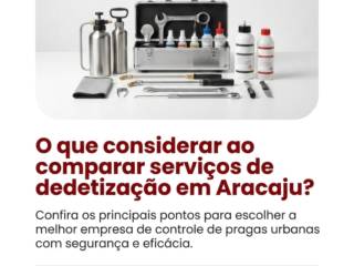O que considerar ao comparar serviços de dedetização em Aracaju?