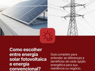 Como escolher entre energia solar fotovoltaica e energia convencional?