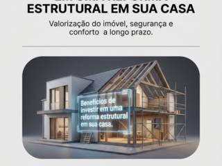 Benefícios de investir em uma reforma estrutural em sua casa