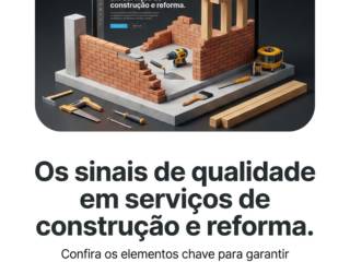 Os sinais de qualidade em serviços de construção e reforma