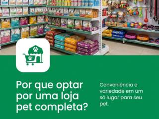 Por que optar por uma loja pet completa?