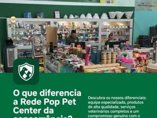 O que diferencia a Rede Pop Pet Center da concorrência?