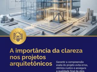 A importância da clareza nos projetos arquitetônicos