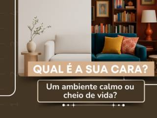 Minimalismo ou maximalismo: a escolha que vai mudar sua casa (e sua vida!)
