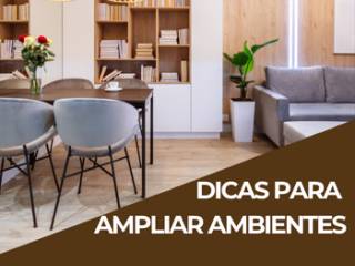 Pequenos espaços, grandes ideias: Como ampliar ambientes sem quebrar parede