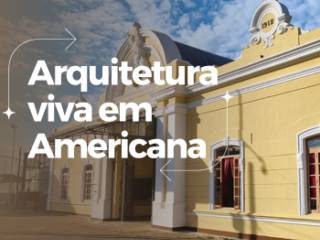 Arquitetura de Americana: o que aprendemos com os prédios antigos e como isso inspira obras modernas