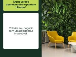 Áreas Verdes abandonadas espantam cliente. Valorize seu negócio com um paisagismo impecável!