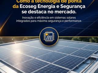 Como a tecnologia de ponta da Ecoseg Energia e Segurança se destaca no mercado