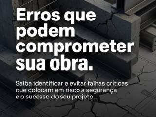 Erros que podem comprometer sua obra