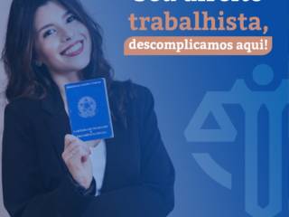 Seu direito trabalhista, descomplicamos aqui!