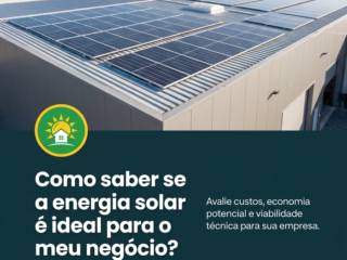 Como saber se a energia solar é ideal para o meu negócio?