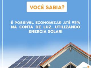 Sabia que usando energia solar você pode economiza em até 95% a sua conta de luz!!!