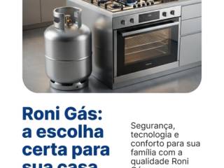 Roni Gás: a escolha certa para sua casa