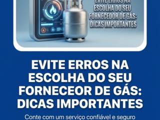 Evite erros na escolha do seu fornecedor de gás: dicas importantes