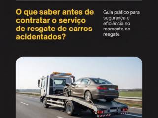 O que saber antes de contratar o serviço de resgate de carros acidentados?
