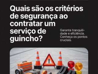 Quais são os critérios de segurança ao contratar um serviço de guincho?
